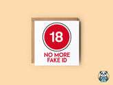 18 No More Fake ID - Birthday Card - The Gifted Panda