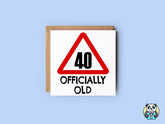 40 Officially Old Birthday Card - The Gifted Panda