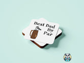 Best Dad By Par Coaster - The Gifted Panda