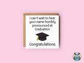 Can't Wait To Hear Your Name Horribly Pronounced Greetings Card - The Gifted Panda