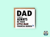 Dad I Will Always Be Your Financial Burden Card - Son - White - The Gifted Panda