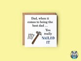 Dad You Nailed It Greetings Card - The Gifted Panda