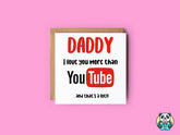 Daddy I Love You More Than YouTube - The Gifted Panda