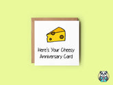 Here's Your Cheesy Anniversary Card - The Gifted Panda
