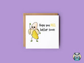 Hope You Peel Better Soon Greeting Card - The Gifted Panda