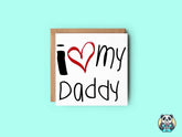 I Love My Daddy Greetings Card - The Gifted Panda