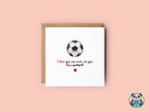 I Love You As Much As You Love Football Card - The Gifted Panda