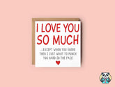 I Love You Except When You Snore Greetings Card - The Gifted Panda