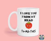 I Love You From My Head To - Ma - Toes - Mug - The Gifted Panda