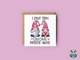 I Love You Gnome Matter What Card - The Gifted Panda