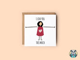 I Love You This Much Greetings Card - The Gifted Panda