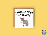 I Totally Miss Your Ass - Leavers Card - The Gifted Panda
