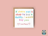 If There Was A Shop To Buy A Daddy Greetings Card - The Gifted Panda