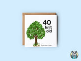 If You Are A Tree 40th Birthday Card - The Gifted Panda