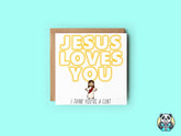 Jesus Loves You Greetings Card - The Gifted Panda