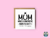 Mum Have A Fantastic Birthday Greetings Card - The Gifted Panda
