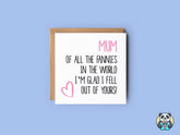 Mum Of All The Fannies In The World Card - The Gifted Panda