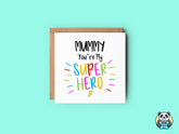 Mummy You're My Superhero Card - The Gifted Panda