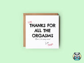 PERSONALISED Thanks For All The Orgasms Greetings Card - The Gifted Panda