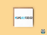 #Same Willy Forever Greetings Card - The Gifted Panda
