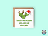 Sprouts Are For Life Not Just Christmas - Christmas Card - The Gifted Panda
