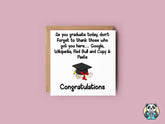 Thank Those Who Got You Here Graduation Greetings Card - The Gifted Panda