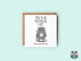 This Is As Festive As I Get Christmas Card - The Gifted Panda