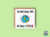 To The Best Dad In The World Card - The Gifted Panda