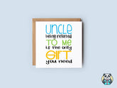 Uncle Being Related To Me Is The Only Gift You Need Greeting Card - The Gifted Panda