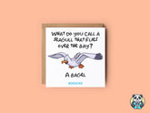 What Do You Call A Seagull That Flies Over The Bay - Dad Joke - Card - The Gifted Panda
