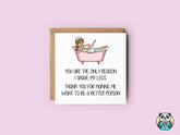 You Are The Only Reason I Shave My Legs Card - The Gifted Panda