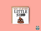 You Clever Little Shit Card - The Gifted Panda