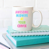 Awesome Midwife At Your Cervix - Mug - The Gifted Panda