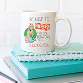 Be Nice To Nurses Mug - The Gifted Panda