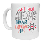 Don't Trust Atoms Mug - The Gifted Panda