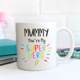 Mummy Mum You're My Superhero Mug - The Gifted Panda