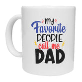 My Favourite People Call Me Dad Mug - The Gifted Panda