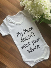My Mum Doesn't Want Your Advice Baby Vest - The Gifted Panda