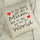 To The World You Are A Mum Linen Cushion Cover - The Gifted Panda