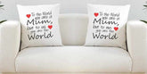 To The World You Are A Mum Super Soft White Cushion Cover - The Gifted Panda