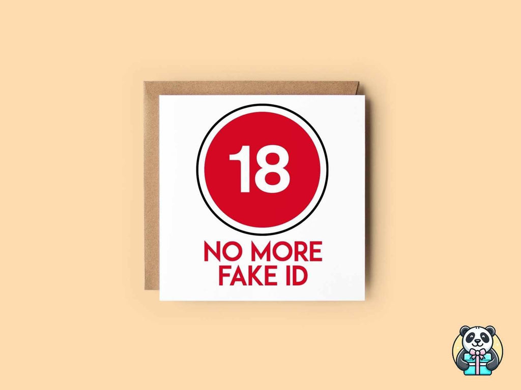 18 No More Fake ID - Birthday Card - The Gifted Panda