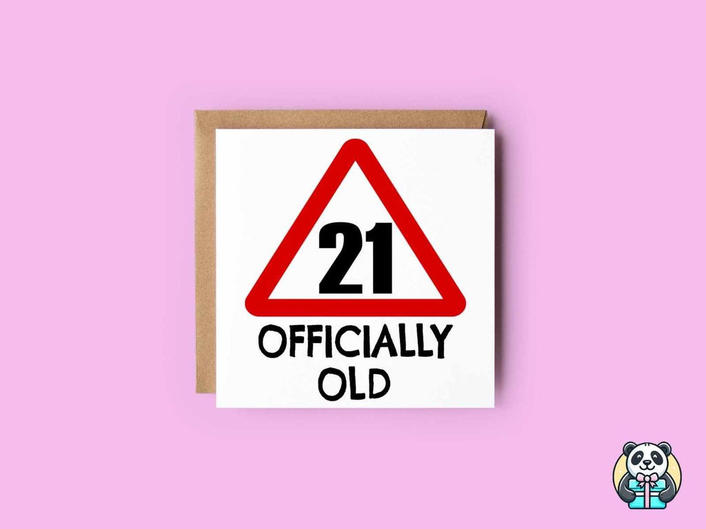 21 Officially Old Birthday Card - The Gifted Panda