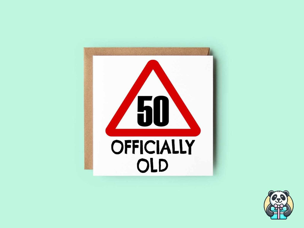 50 Officially Old Birthday Card - The Gifted Panda