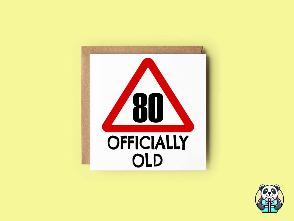 80 Officially Old Birthday Card - The Gifted Panda