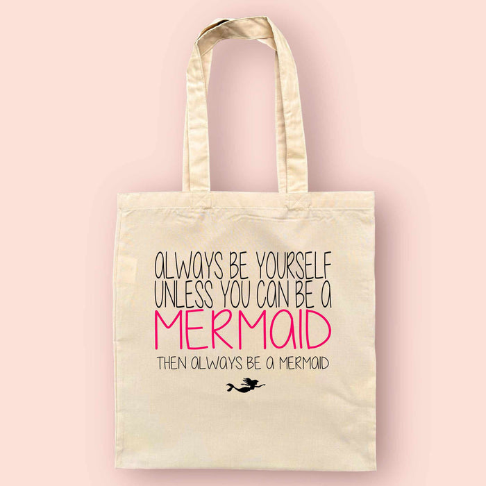Always Be A Mermaid Reusable Tote Bag