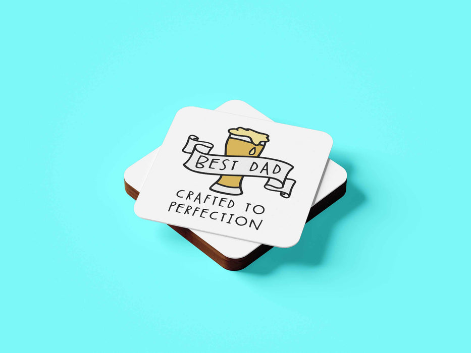 Best Dad, Crafted To Perfection Coaster