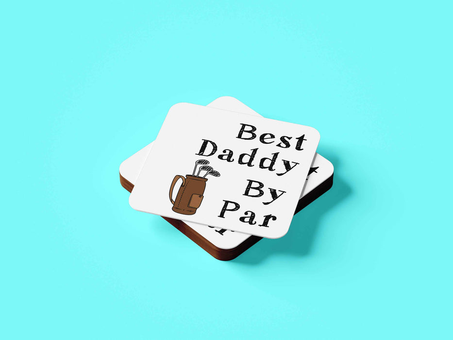 Best Dad By Par Coaster