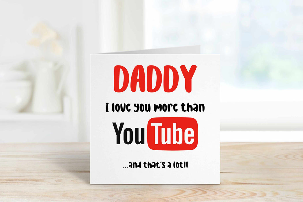 Daddy I Love You More Than YouTube