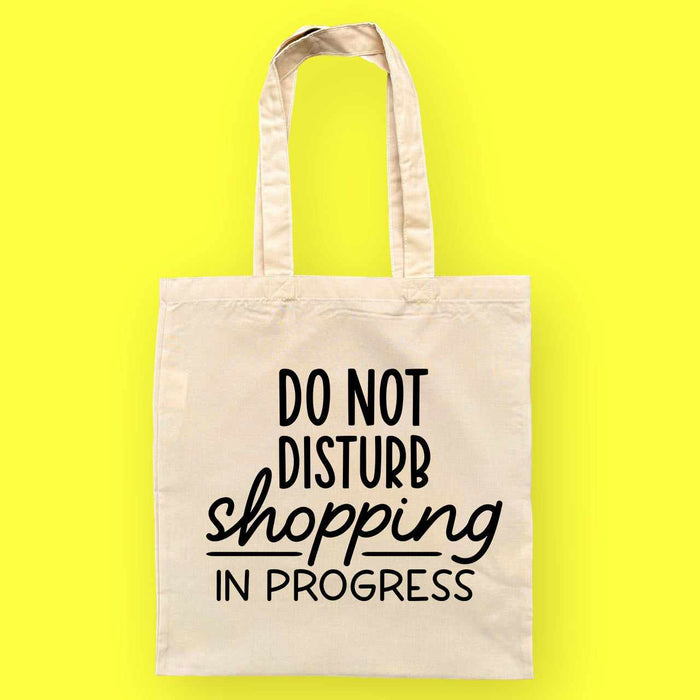Do Not Disturb shopping in progress Reusable Tote Bag