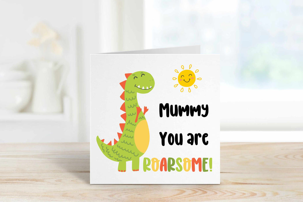 Mummy You Are Roarsome Card